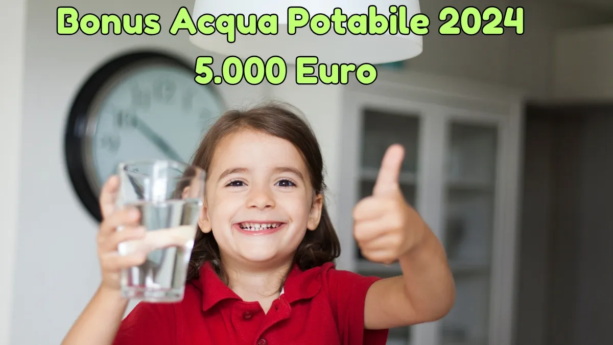Bonus Acqua Potabile 2024: 5.000 Euro - Controlla se hai diritto o No!